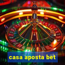 casa aposta bet